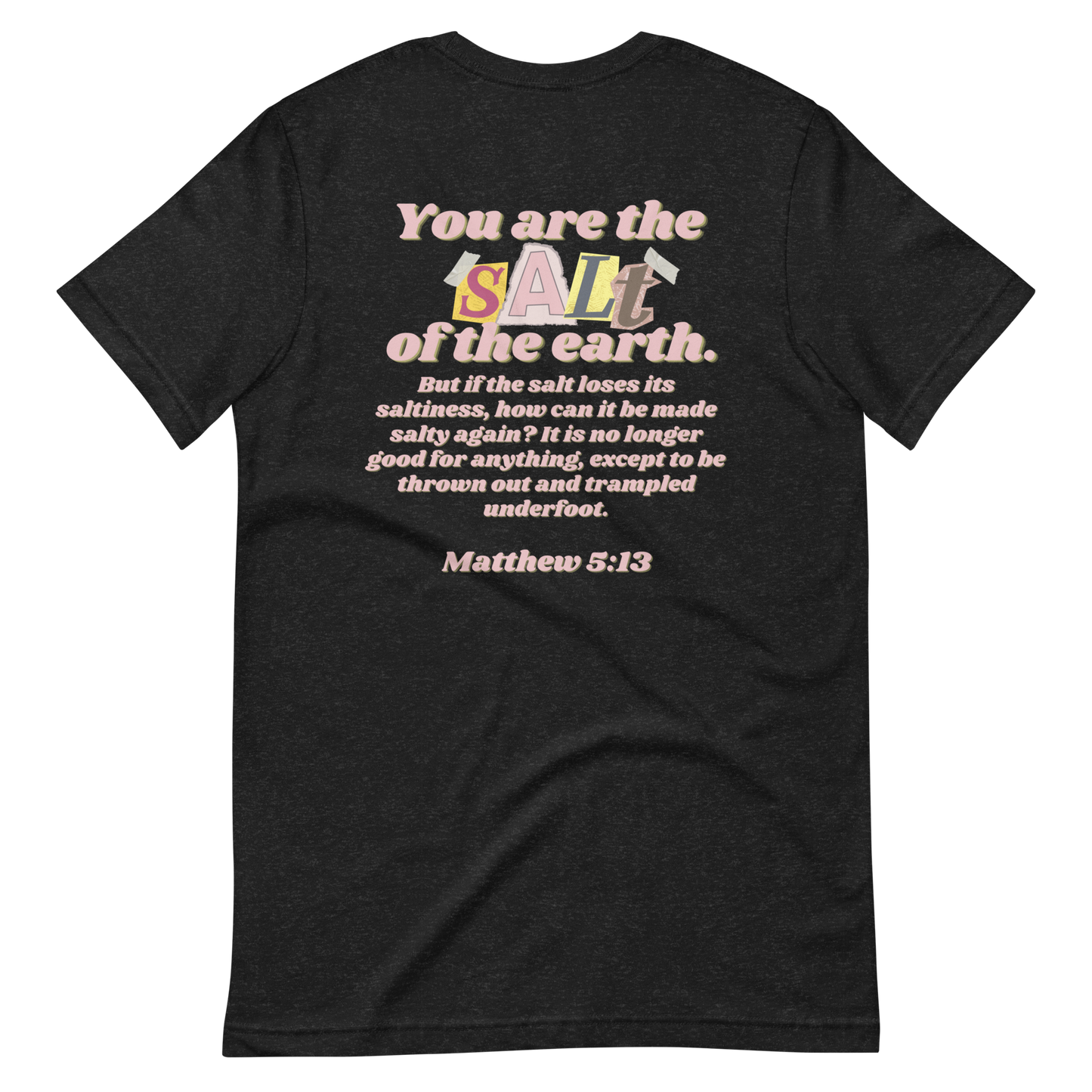 Stay Salty | You are the salt of the earth Tee